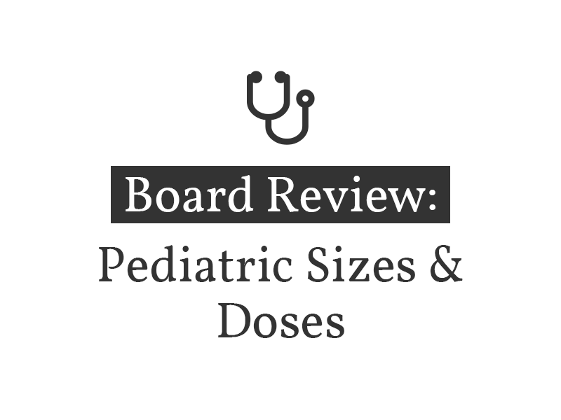 Pediatric Sizes and Doses